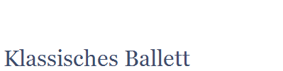 Klassisches Ballett